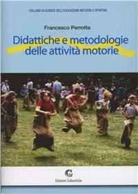 Didattiche e metodologie delle attività motorie - Francesco Perrotta - copertina