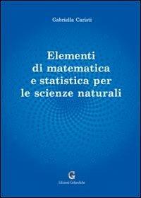 Elementi di matematica e statistica per le scienze naturali - Gabriella Caristi - copertina
