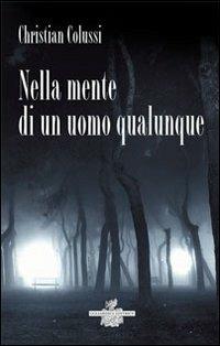 Nella mente di un uomo qualunque - Christian Colussi - copertina