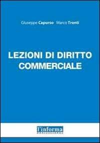 Lezioni di diritto commerciale - Giuseppe Capurso,Marco Tronti - copertina