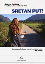 Sretan put! Manuale della lingua croata, bosniaca, serba per italiani. Con CD-Audio