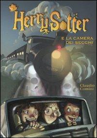 Herry Sotter e la camera dei secchi - Claudio Comini - copertina