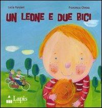 Un leone e due bici. Ediz. illustrata - Lucia Panzieri,Francesca Chessa - copertina