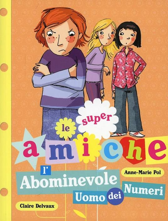 L'abominevole uomo dei numeri. Le super amiche. Vol. 3 - Anne-Marie Pol,Claire Delvaux - copertina