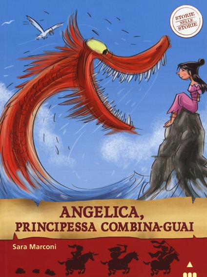 Angelica, principessa combina-guai. Storie nelle storie. Ediz. illustrata - Sara Marconi - copertina