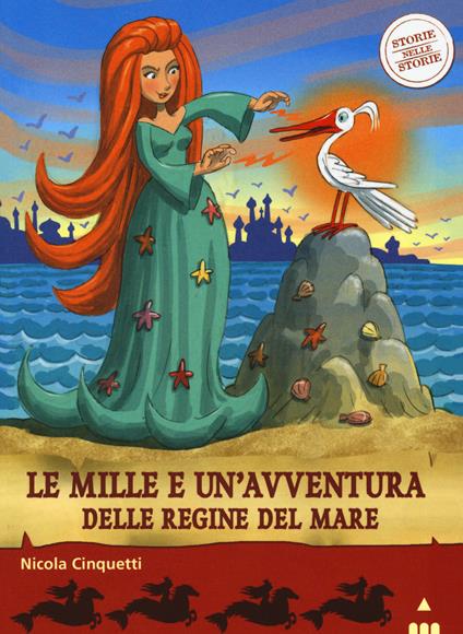 Le mille e una avventura delle regine del mare. Storie nelle storie - Nicola Cinquetti - copertina