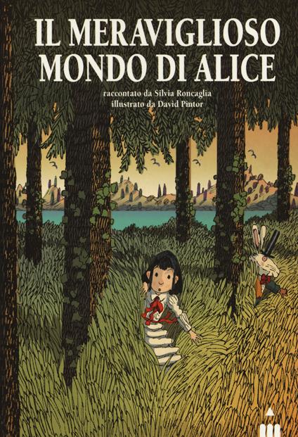 Il meraviglioso mondo di Alice - Silvia Roncaglia - copertina
