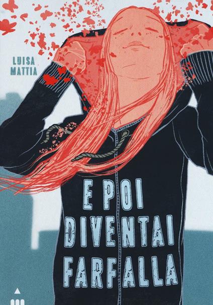 E poi diventai farfalla - Luisa Mattia - copertina