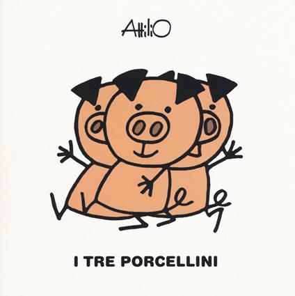 I tre porcellini. Le mini fiabe di Attilio. Ediz. a colori - Attilio Cassinelli - copertina