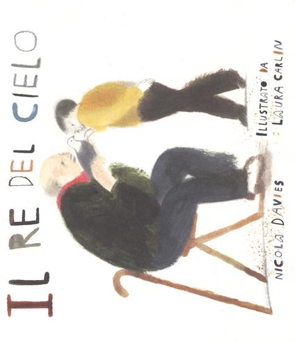 Il re del cielo. Ediz. a colori - Nicola Davies - copertina