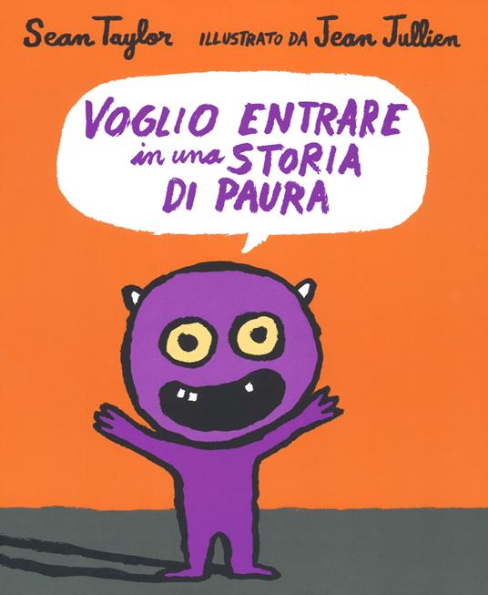 Voglio entrare in una storia di paura. Ediz. a colori - Sean Taylor - Libro  - Lapis - | IBS