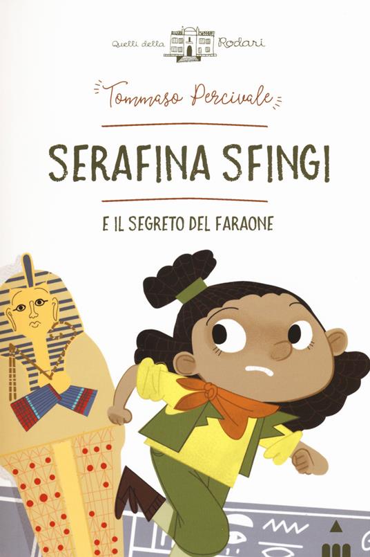 Serafina Sfingi e il segreto del faraone. Ediz. a colori - Tommaso Percivale - copertina