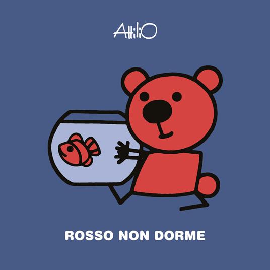 Rosso non dorme. Le mini storie di Attilio. Ediz. a colori - Attilio Cassinelli - copertina