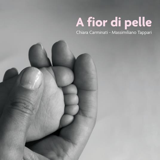 A fior di pelle. Ediz. illustrata - Chiara Carminati - copertina