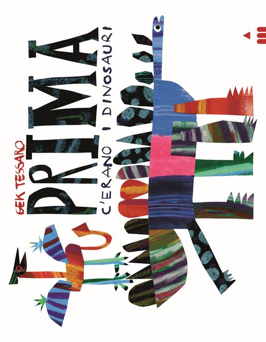 Prima c'erano i dinosauri. Ediz. a colori - Gek Tessaro - copertina