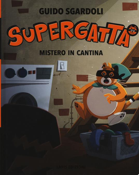 Supergatta. Mistero in cantina - Guido Sgardoli - copertina