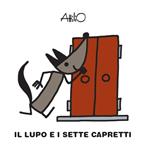 Il lupo e i sette capretti. Le mini fiabe di Attilio. Ediz. a colori