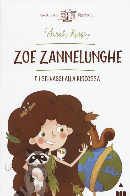 Zoe Zannelunghe e i selvaggi alla riscossa - Sarah Rossi - copertina