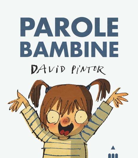 Parole bambine. Ediz. a colori - David Pintor - copertina