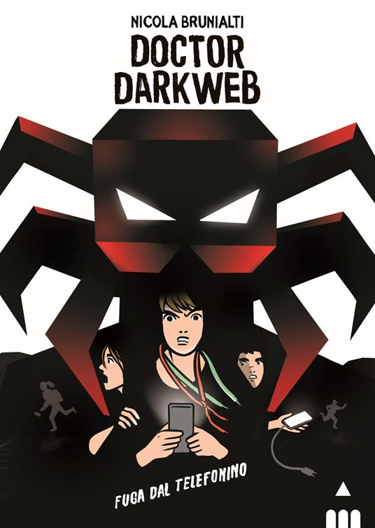 Doctor Darkweb. Fuga dal telefonino - Nicola Brunialti - copertina