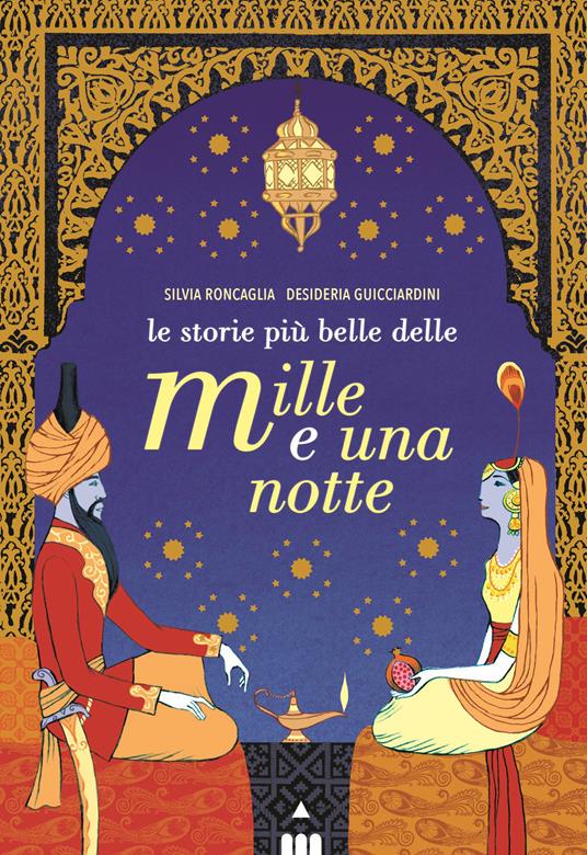 Le storie più belle delle Mille e una notte - Silvia Roncaglia - copertina