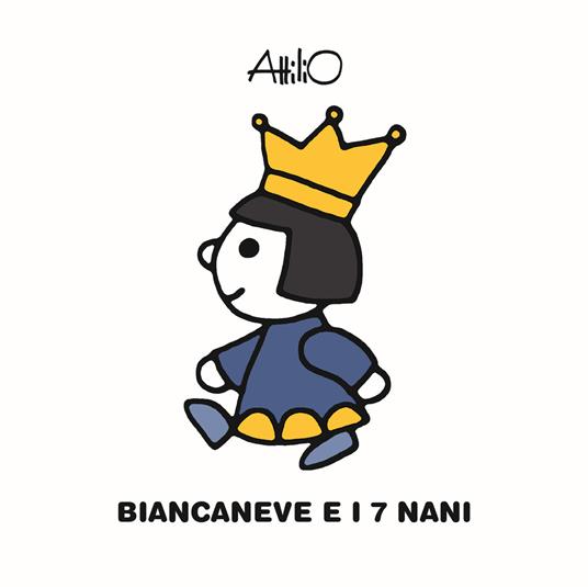 Biancaneve e i 7 nani. Le mini fiabe di Attilio. Ediz. a colori - Attilio Cassinelli - copertina