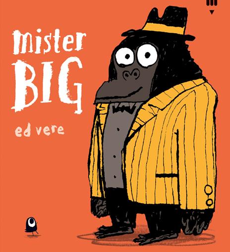 Mister Big. Ediz. a colori - Ed Vere - copertina