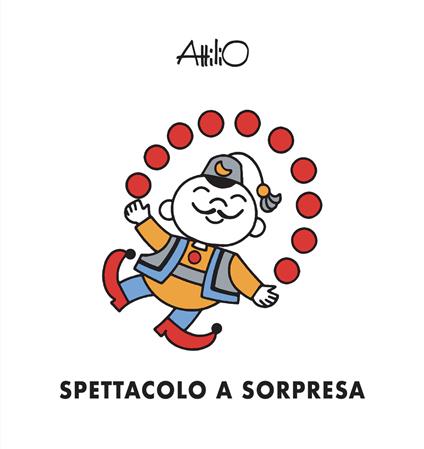 Spettacolo a sorpresa. Ediz. a colori - Attilio Cassinelli - copertina