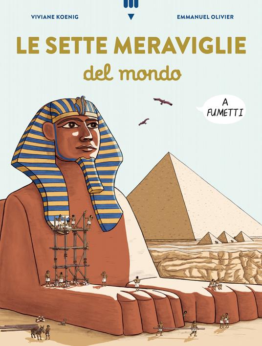 Le sette meraviglie del mondo a fumetti - Viviane Koenig - copertina
