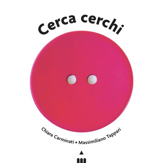 Cerca cerchi. Ediz. a colori - Chiara Carminati - copertina