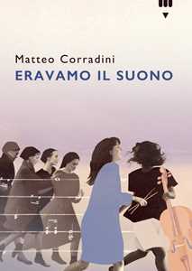 Libro Eravamo il suono Matteo Corradini