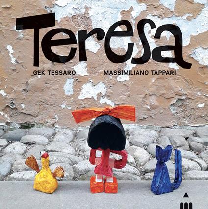 Teresa. Ediz. illustrata - Gek Tessaro - copertina