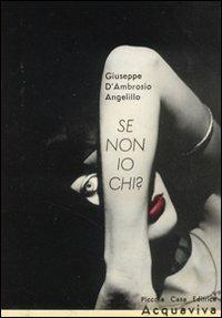 Se non io chi? - Giuseppe D'Ambrosio Angelillo - copertina