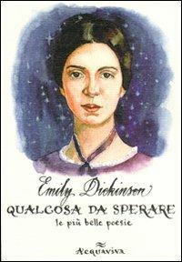 Qualcosa da sperare - Emily Dickinson - copertina