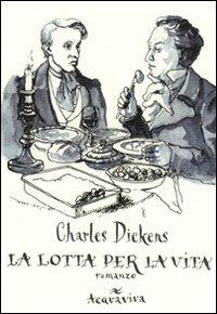 La lotta per la vita - Charles Dickens - copertina