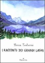 I racconti dei grandi laghi