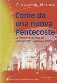 Come una nuova pentecoste - Patty Gallagher Mansfield - copertina