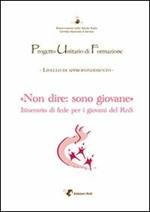 Puf «Non dire: sono giovane». Itinerario di fede per i giovani del RnS