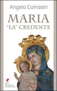 Maria «La» credente - Angelo Comastri - copertina