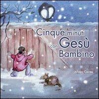Cinque minuti con Gesù Bambino. Racconto di Natale - Alvaro Correa - copertina