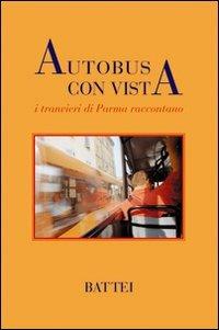 Autobus con vista. I tranvieri di Parma raccontano - copertina