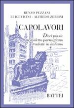 Capolavori. Dieci poesie in dialetto parmigiano tradotte in italiano