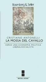 La mossa del cavallo. Verso una economia politica liberalsocialista