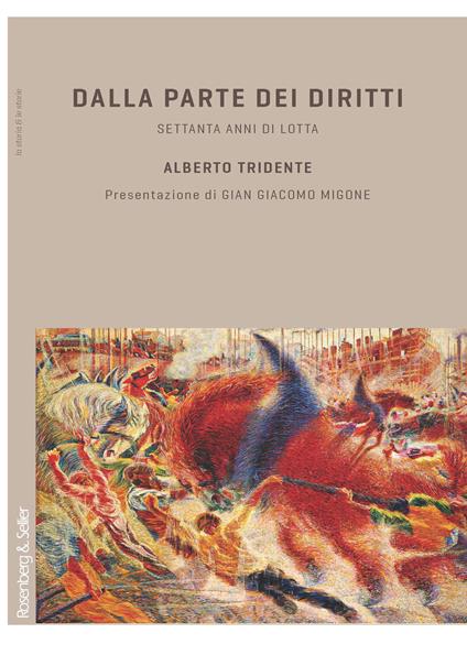 Dalla parte dei diritti. Settanta anni di lotta - Alberto Tridente - copertina