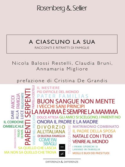 A ciascuno la sua. Racconti e ritratti di famiglie - Nicola Balossi Restelli,Claudia Bruni,Annamaria Migliore - ebook