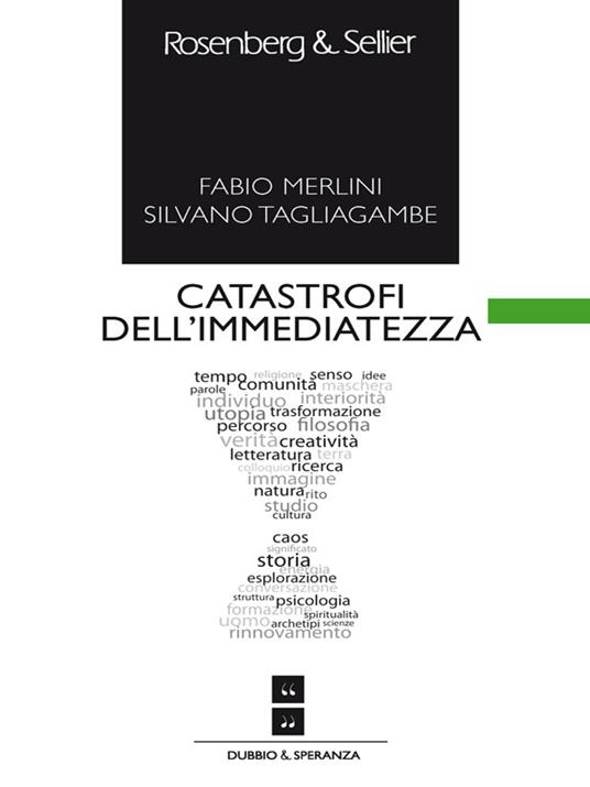 Catastrofi dell'immediatezza - Fabio Merlini,Silvano Tagliagambe - ebook