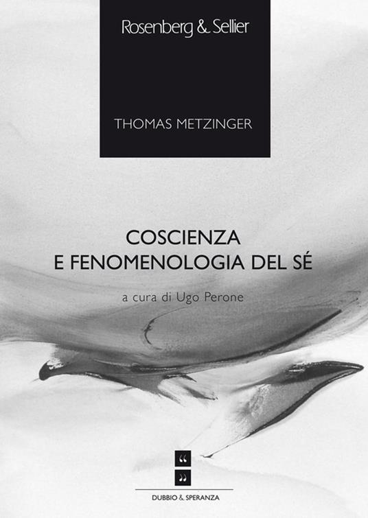 Coscienza e fenomenologia del sé - Thomas Metzinger,Ugo Perone - ebook