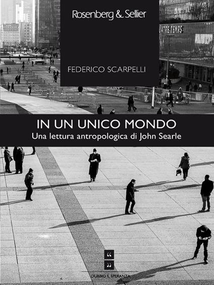 In un unico mondo. Una lettura antropologica di John Searle - Federico Scarpelli - ebook