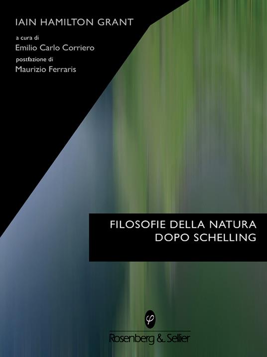 Filosofie della natura dopo Schelling - Iain Hamilton Grant,Emilio Carlo Corriero - ebook