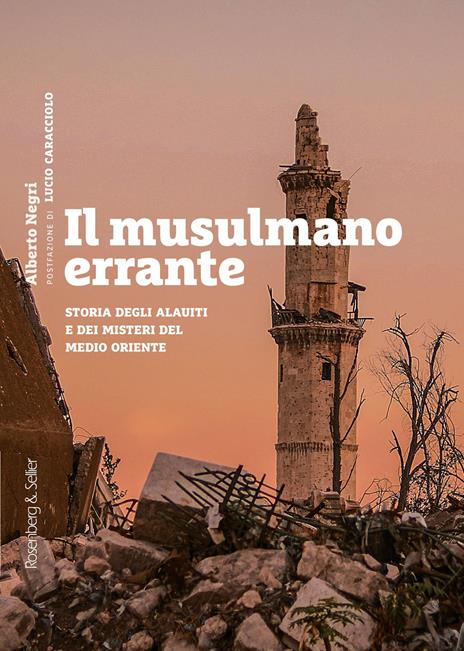 Il musulmano errante. Storia degli alauiti e dei misteri del Medio Oriente - Alberto Negri - copertina